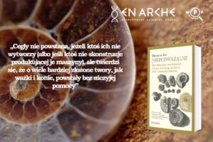 Niepodważalne. Jak biologia potwierdza naszą intuicję, że życie jest zaprojektowane