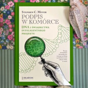 Podpis w komórce. DNA i świadectwa inteligentnego projektu