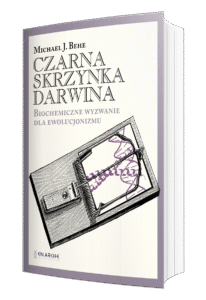 Czarna skrzynka Darwina. Biochemiczne wyzwanie dla ewolucjonizmu